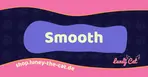 Smooth surface adult toys from Luney The Cat. Clean, sleek designs focused on shape and size rather than texture, available in custom colors and sizes.